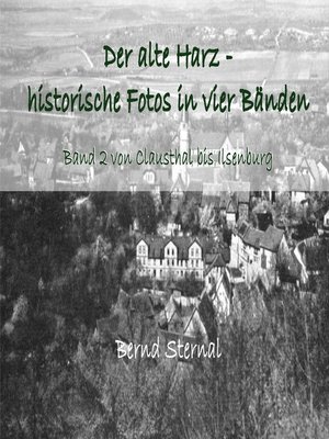 cover image of Der alte Harz--historische Fotos in vier Bänden
